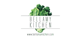 Desktop Screenshot of bellamykitchen.com